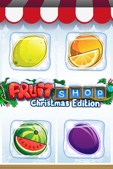 Демо игра Fruit Shop Christmas Edition™ играть онлайн | Казино Х бесплатно